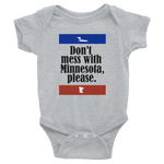 Don't Mess With Minnesota, Please- Infant Bodysuit (onesie)