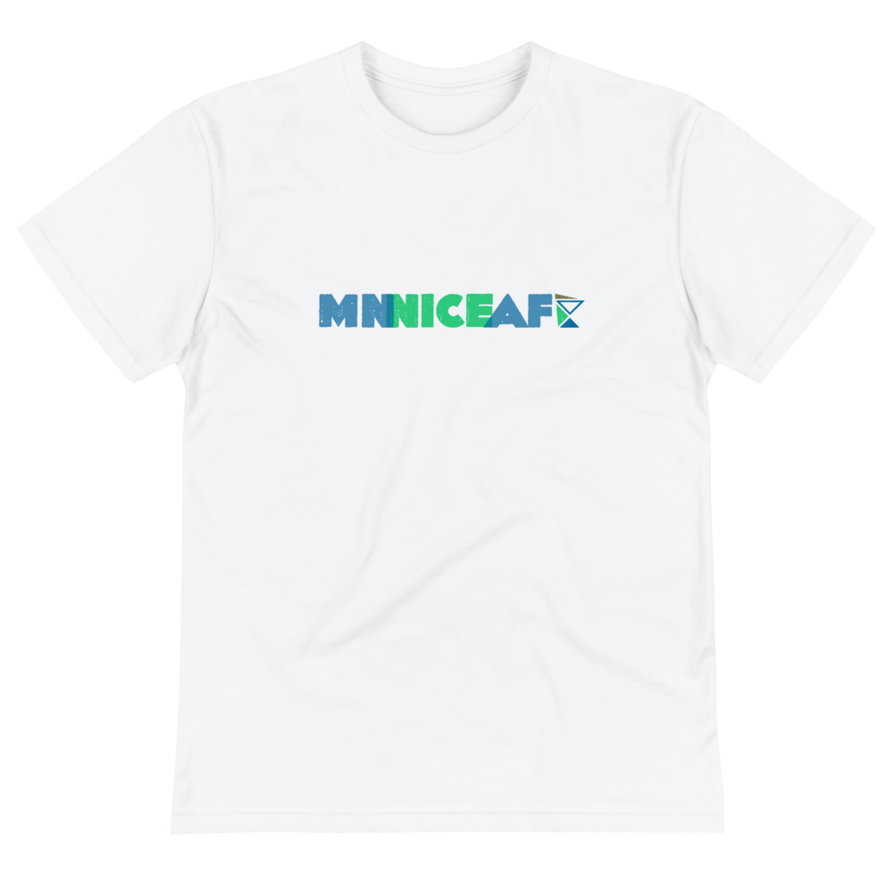 MNniceAF T-Shirt <br> *Sustainable*