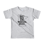 "Don't Mess with Minnesota, Please" Short sleeve kids t-shirt
